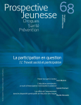 Drogues, santé, prévention (anciennement Les cahiers de Prospective Jeunesse), n° 68 - Hiver 2013 - La participation en question. II – Travail social et participation