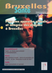 Bruxelles Santé, n° 95 - Juillet -Aout-Septembre 2019 - Pour une approche globale et intégrée des drogues à Bruxelles