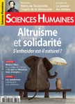 SCIENCES HUMAINES, n° 326 - Juin 2020 - Altruisme et solidarité. S'entraider est-il naturel ?